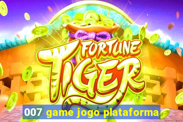 007 game jogo plataforma